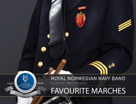 Favourite Marches - Et album av Kongelige norske marines musikkorps og dirigent Bjarte Engeset