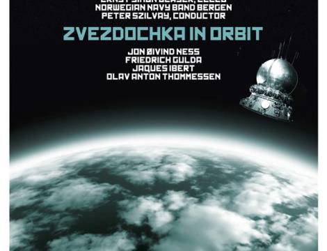 Zvezdochka In Orbit, et album med Sjøforsvarets musikkorps, Peter Szilvay og Ernst Simon Glaser